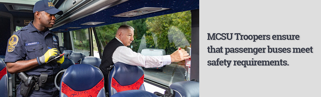 MCSU Troopers ensure that passenger buses meet safety requirements.