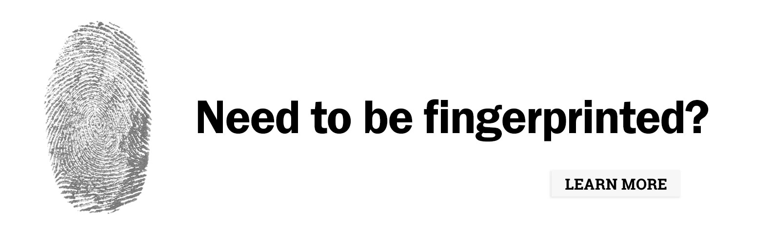 Need to be fingerprinted