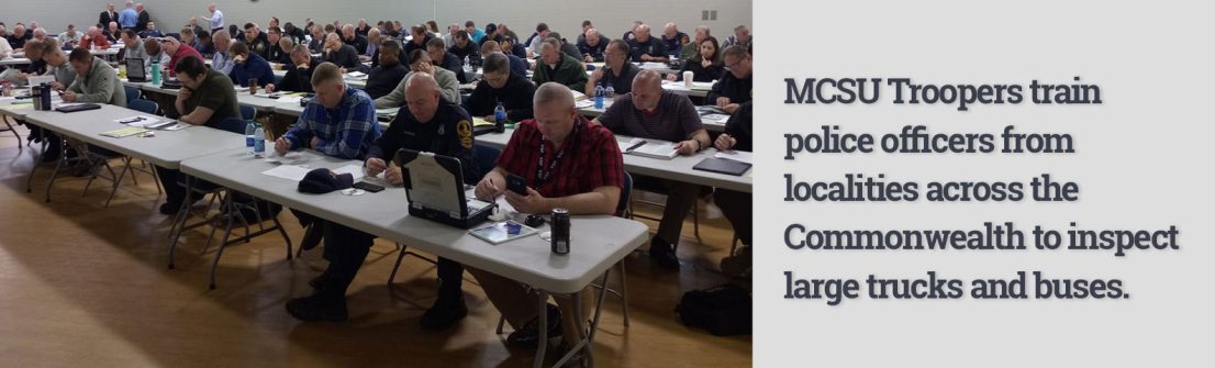 MCSU Troopers train police officers to inspect large trucks and buses.