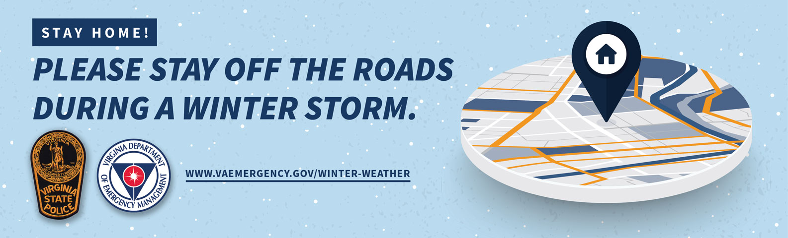 Please stay off the roads during a winter storm.